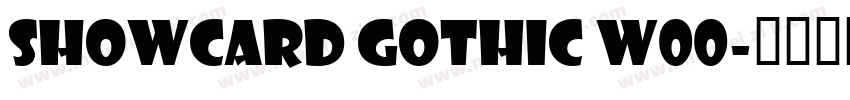 Showcard Gothic W00字体转换